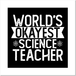 World's Okayest Science Teacher T shirt Science Teacher Gift Posters and Art